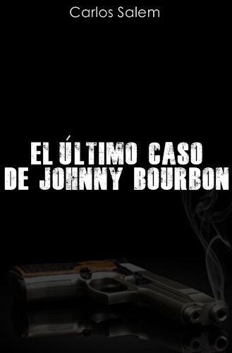 EL ULTIMO CASO DE JOHNY BOURBON